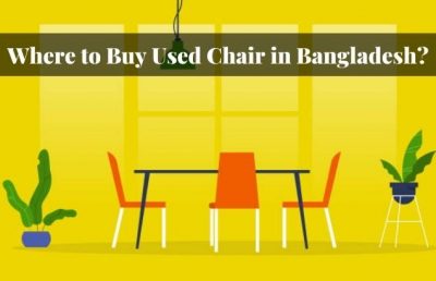 Where to Buy Used Chair in Bangladesh?